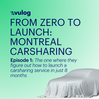 Episode 1 – From Zero to Launch: Montreal Carsharing